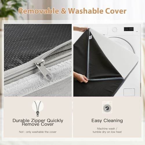 Removable and washable cover with durable zipper and easy cleaning instructions.